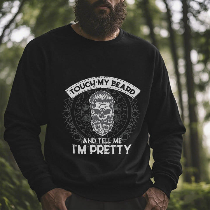 WorldNorse Touch My Beard And Tell Me I'm Pretty Sweatshirt - image 5